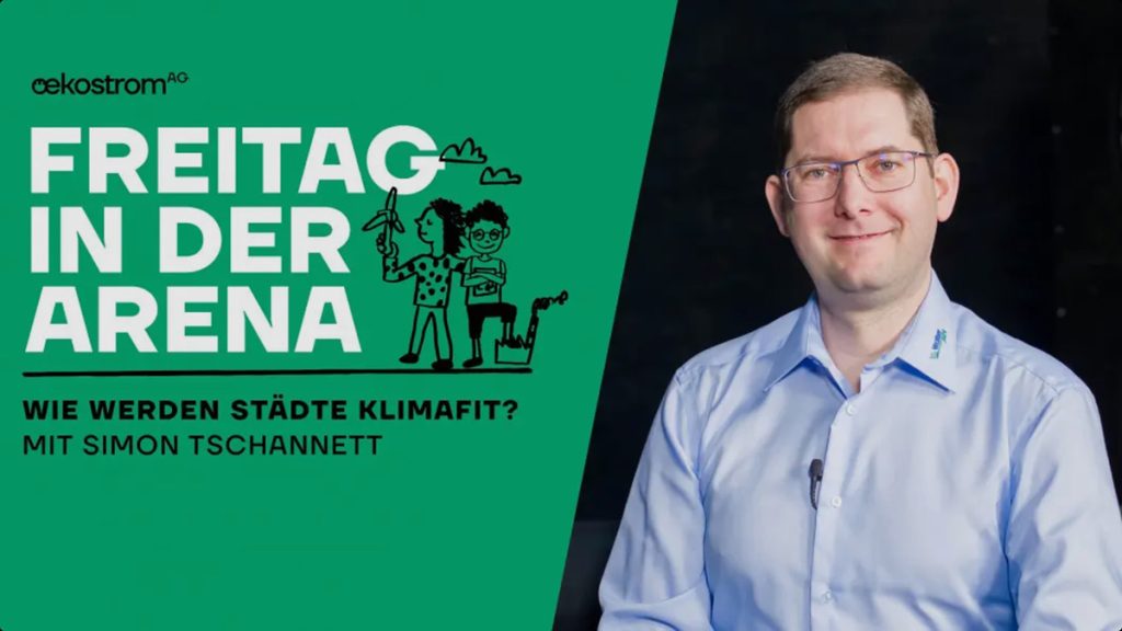 Oekostrom Podcast: Tschannett zu klimafitten Städten